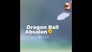 Dragon Ball Absalon  SÉRIEANIME [upl. by Sert]