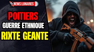 POITIERS  GUERRE ETHNIQUE MAGHREBIX CONTRE ANTILLAIS 60 PERSONNES SAFFRONTE ET DES TIR A LA TETE [upl. by Mckay]