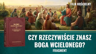 Film chrześcijański  Czy rzeczywiście znasz Boga wcielonego Fragment [upl. by Cliffes]