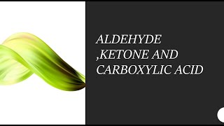 Aldehyde ketone and carboxylic acid session 7 [upl. by Valerie]