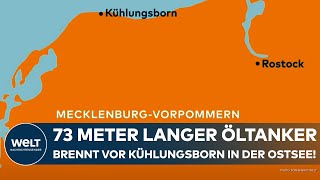 OSTSEE 640 Tonnen Öl geladen 73 Meter langer Tanker quotAnnikaquot brennt vor Kühlungsborn [upl. by Elrem]