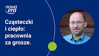 CzÄ…steczki i ciepĹ‚o pracownia za grosze [upl. by Lanfri]