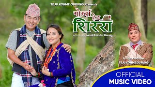 New Gurung Song Gurkha Hed Sirari  2081  Kesh  Usha  Om Prakash  Anuta  Kamal [upl. by Ghassan]