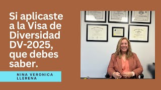 Si aplicasta a la Visa de Diversidad DV2025 que debes saber Enterate [upl. by Halimak]