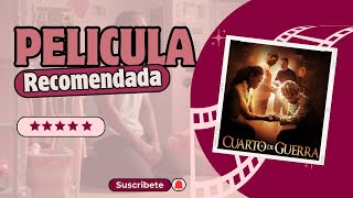 CUARTO DE GUERRA  PELICULA CRISTIANA  RESUMEN [upl. by Sculley937]