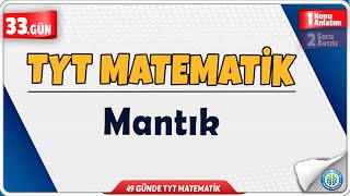 Mantık Konu Anlatım  49 Günde TYT Matematik Kampı 33Gün [upl. by Eloisa]