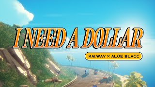 kaiwav amp Aloe Blacc  I Need A Dollar Official Music Video [upl. by Radbun]