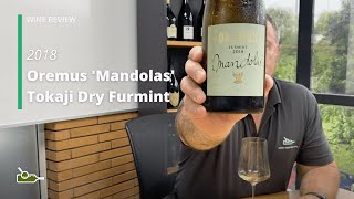 Wine Review Oremus Mandolas Tokaji Dry Furmint 2018 [upl. by Simara895]