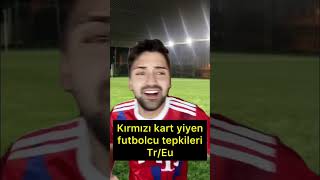 Kırmızı kart yiyen futbolcu tepkileri TürkiyeAvrupa shorts [upl. by Lura293]