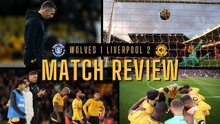 Wolves 1 Liverpool 2 Match Review ■ Panic or Perseverance [upl. by Valiant]