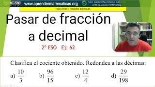 Pasar fracción a decimal 2eso 03 fracciones 62 José Jaime Mas [upl. by Ayalahs212]