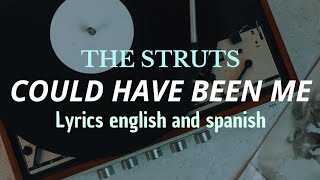 THE STRUTS  Could Have Been Me lyrics english and spanish [upl. by Ydnyl639]