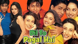 Dil To Pagal Hai Full Movie  Shah Rukh Khan  Karishma Kapoor  Madhuri Dixit  Review amp Facts [upl. by Rhee]