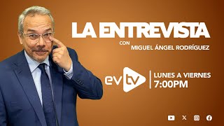 evtv EnVivo  LaEntrevista con MiguelÁngelRodríguez  EVTV  08192024 [upl. by Cthrine941]