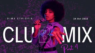 🔥New Ethiopian Club Music 2023  Part 4 NUBIAS DJ MOOMBACHILL [upl. by Llehcor]