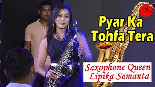 Pyar Ka Tohfa Tera  Saxophone Cover By  Lipika Samanta  Lipika SamantaPyar Ka Tohfa Tera [upl. by Aettam]