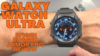 Galaxy Watch Ultra  Spigen Rugged Armor Pro Case Review [upl. by Anuahc]