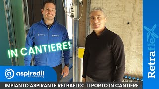 Impianto RETRAFLEX aspirazione centralizzata con TUBO A SCOMPARSA ti porto in cantiere [upl. by Ewald]