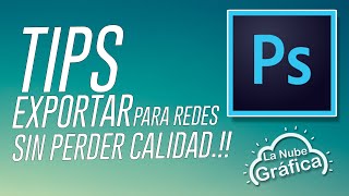 Como exportar en Photoshop para Redes Sociales Sin perder calidad [upl. by Eidahs693]