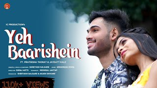 Yeh BaarisheinftPratiksha Thorat amp Jaydatt Kale  Shreyash Salgare  IC Production  Official Song [upl. by Elcarim]