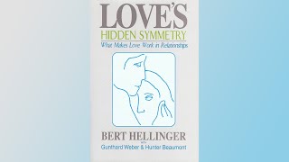 Loves Hidden Symmetry by Bert Hellinger  Day 10  23102024 [upl. by Pettiford]