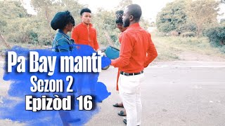 Pa Bay manti sou pitit Bondye saison 2 Episode 16 Feyton Evamjelik Ayisyen 2024 Vanessa Jwenn ak [upl. by Tyler]