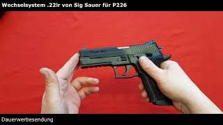 Vorstellung Wechselsystem Sig Sauer 22lr für P226 [upl. by Turoff]