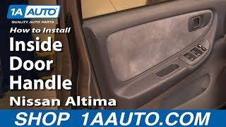 How To Replace Rear Inside Door Handle 9801 Nissan Altima [upl. by Lacie]