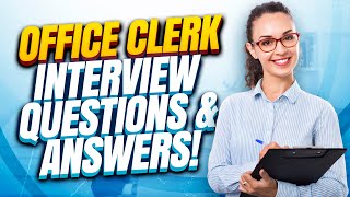 OFFICE CLERK Interview Questions amp Answers How to Pass an Office Clerk Job Interview [upl. by Winfred]