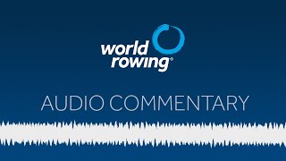 World Rowing Audio Commentary  2024 Final Olympic and Paralympic Qualification Regatta [upl. by Selohcin]