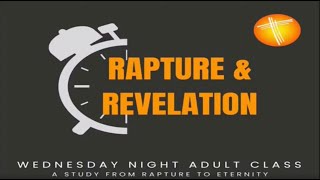 Rapture amp Revelation Wk 2 [upl. by Lapointe]