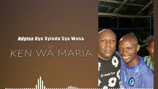 Ndyisa Uya Syindu Sya Wasa by Ken wa Maria OFFICIAL AUDIO [upl. by Ykcin]