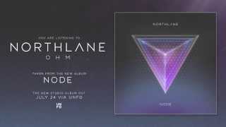 Northlane  Ohm [upl. by Derfniw]