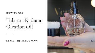 How To Use Tulasāra Radiant Oleation Oil  Style The Verde Way [upl. by Coleen]