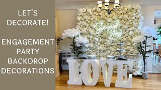 Setup With Me  Engagement Party Backdrop Decorations [upl. by Grekin70]