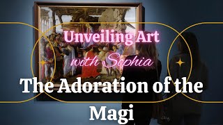 A Divine Journey The Adoration of the Magi by Sandro Botticelli 90 Seconds [upl. by Stoops885]