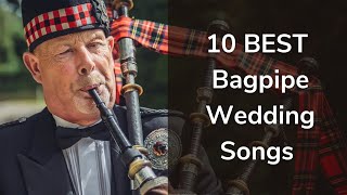 10 Best Bagpipe Songs for a Wedding  2023 Wedding Music [upl. by Stacie]