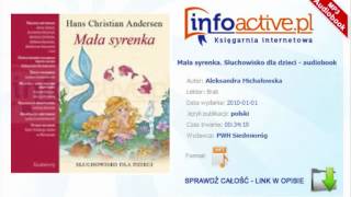 Mała syrenka Słuchowisko dla dzieci audiobook mp3  Aleksandra Michałowska [upl. by Naelopan]