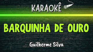 🔰 Barquinha de Ouro Melhor Karaokê Guilherme Silva [upl. by Mcquade]