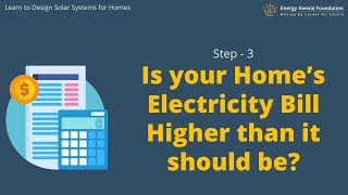 Step3 Is your home electricity bill more than it should  Learn to Design Solar System for Homes [upl. by Anaib]