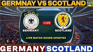 Germany Vs Scotland Live Match Today  GER Vs SCO Live Football Match 2024 Live [upl. by Marchese]