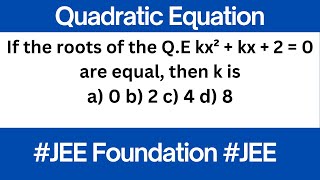 If the roots of the Q E kx²  kx20 are equal then k is  Equal Roots in a Quadratic Equation [upl. by Per]