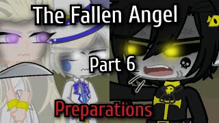 The Fallen Angel•Part 6 Preparations•HazbinHotel•MyAu [upl. by Menashem]