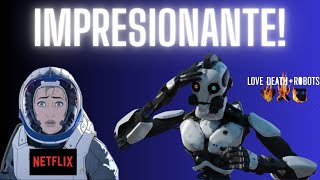 AMOR MU3RT3 y ROBOTS  UNA SERIE IMPRESIONANTE que te ATRAPARÁ  Love death  robots netflix [upl. by Forlini]