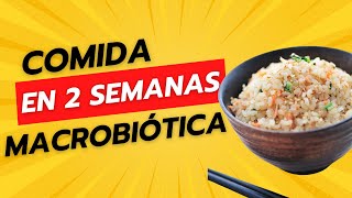 Comida macrobiótica como conseguir aplicarla en 2 semanas [upl. by Leitnahs]