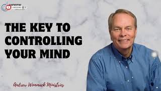 Message Andrew Wommack  The Key To Controlling Your Mind [upl. by Resor]