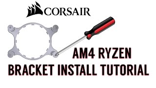 AM4 Corsair Ryzen Bracket Installation Tutorial [upl. by Ailemaj]