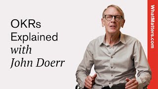 OKRs Explained with John Doerr [upl. by Nemhauser]