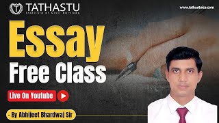 UPSC Preparation FREE Essay Class by Abhijeet Bhardwaj Sir  Tathastu ICS [upl. by Nappy580]