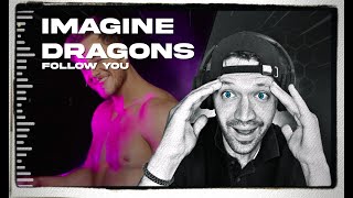 Imagine Dragons  Follow You Official Music Video REACTION [upl. by Grieve]